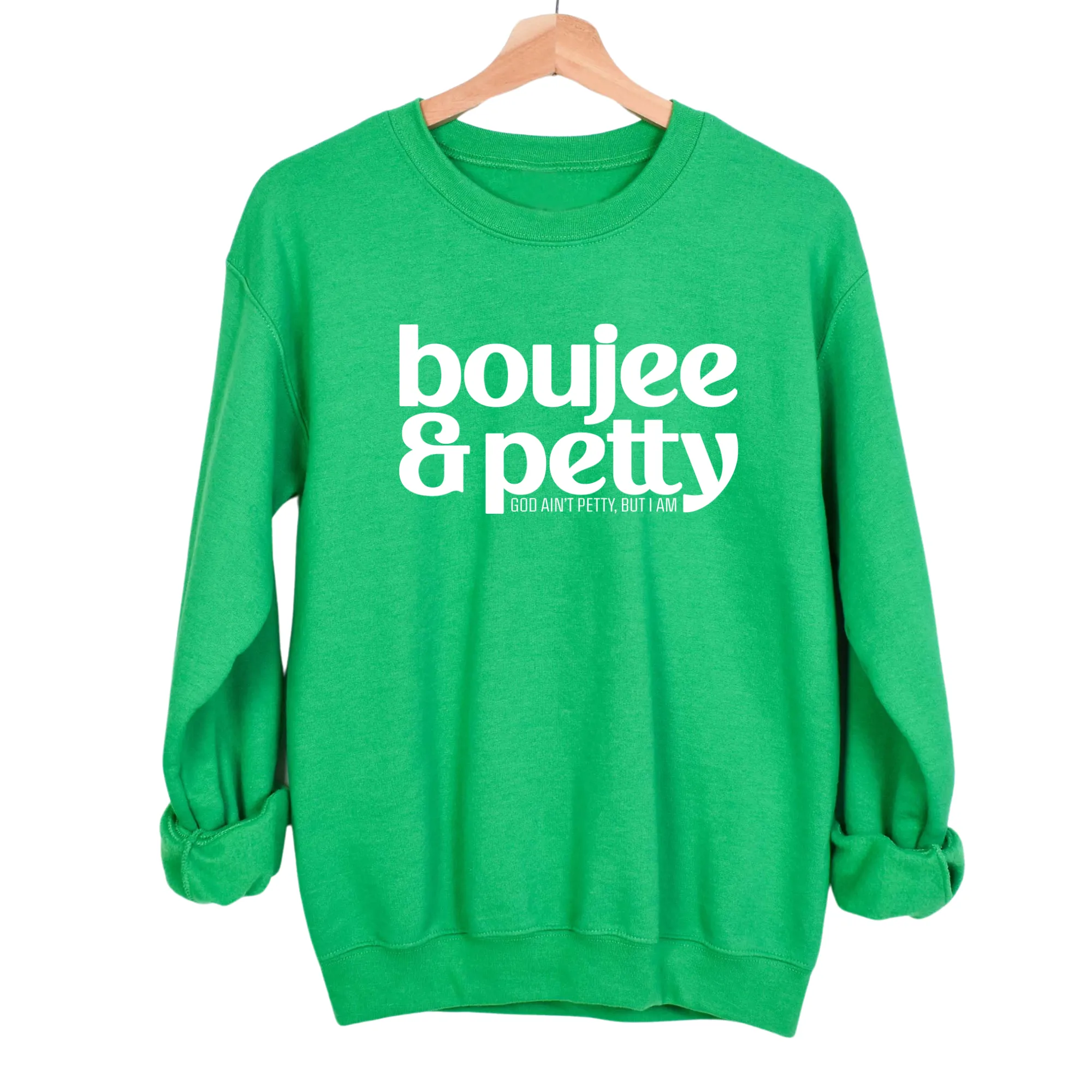 Boujee and Petty Unisex Sweatshirt